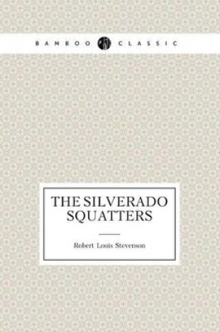 Cover of The Silverado Squatters (Travel memoir)