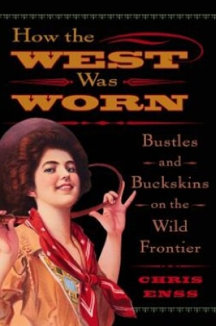 Cover of How the West Was Worn