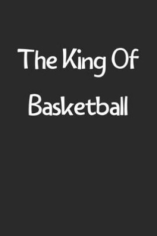 Cover of The King Of Basketball