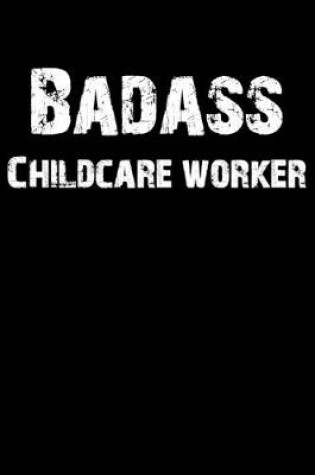 Cover of Badass Childcare Worker