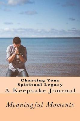 Book cover for Charting Your Spiritual Legacy