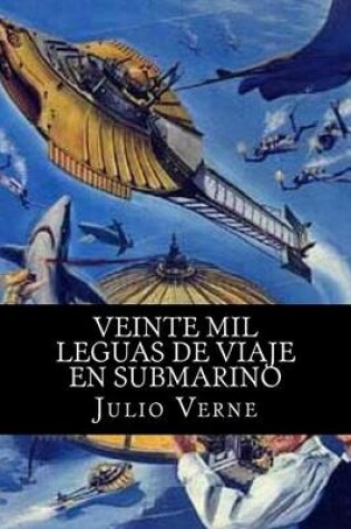 Cover of Veinte Mil Leguas de Viaje En Submarino (Spanish Edition)