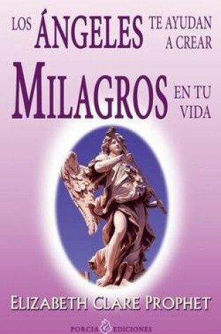 Cover of Los angeles te ayudan a crear milagros en tu vida