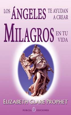 Book cover for Los angeles te ayudan a crear milagros en tu vida