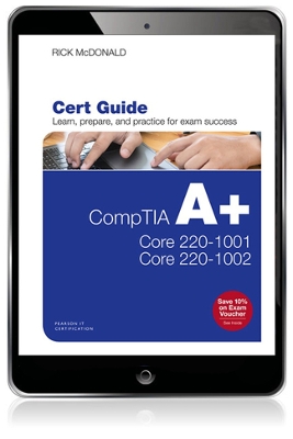Cover of CompTIA A+ Core 1 (220-1001) and Core 2 (220-1002) Cert Guide