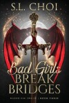 Book cover for Bad Girls Break Bridges