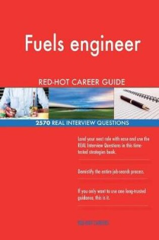 Cover of Fuels engineer RED-HOT Career Guide; 2570 REAL Interview Questions