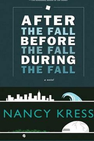 Cover of After the Fall, Before the Fall, During the Fall: A Novel