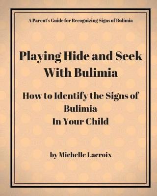 Book cover for Playing Hide and Seek with Bulimia