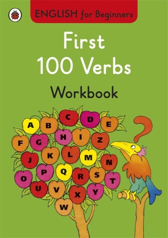 Book cover for First 100 Verbs Workbook English for Beginners