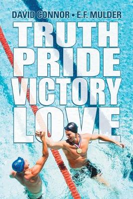 Book cover for Truth, Pride, Victory, Love