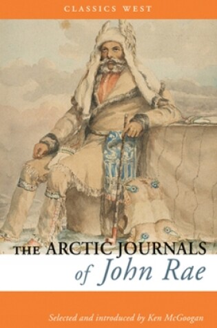 Cover of The Arctic Journals of John Rae