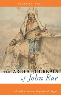 Book cover for The Arctic Journals of John Rae