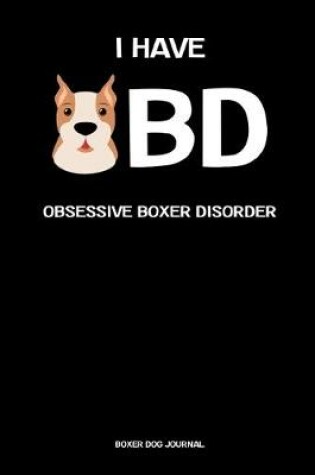 Cover of Obsessive Boxer Disorder - Boxer Dog Journal