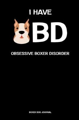 Book cover for Obsessive Boxer Disorder - Boxer Dog Journal