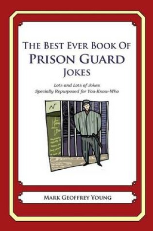 Cover of The Best Ever Book of Prison Guard Jokes