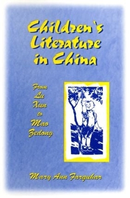 Book cover for Children's Literature in China: From Lu Xun to Mao Zedong