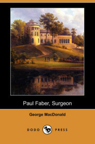 Cover of Paul Faber, Surgeon (Dodo Press)