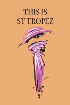 Book cover for This Is St Tropez