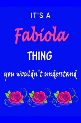 Cover of It's A Fabiola Thing You Wouldn't Understand