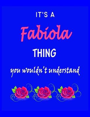 Book cover for It's A Fabiola Thing You Wouldn't Understand