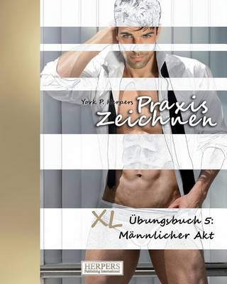 Book cover for Praxis Zeichnen - XL Übungsbuch 5