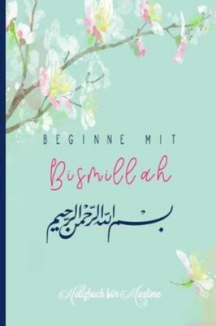 Cover of Beginne mit Bismillah