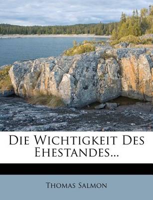 Book cover for Die Wichtigkeit Des Ehestandes...