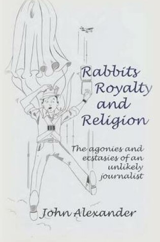 Cover of Rabbits, Royalty and Religion