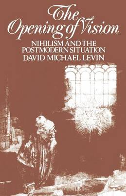 Book cover for Opening of Vision, The: Nihilism and the Postmodern Situation