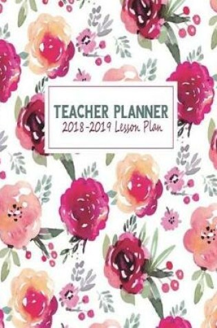 Cover of Teacher Planner 2018-2019 Lesson Plan