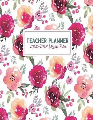 Book cover for Teacher Planner 2018-2019 Lesson Plan