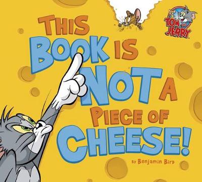 Book cover for This Book Is Not a Piece of Cheese!