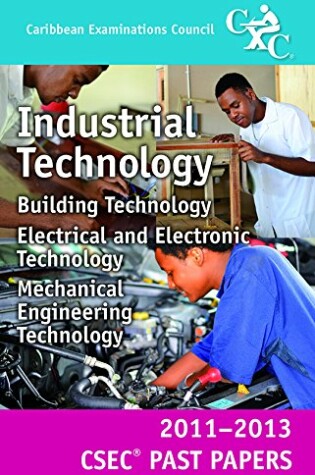 Cover of CSEC Past Papers 11-13 Industrial Technology