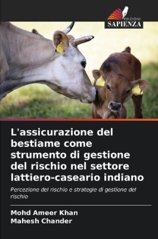 Cover of L'assicurazione del bestiame come strumento di gestione del rischio nel settore lattiero-caseario indiano