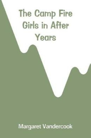 Cover of The Camp Fire Girls in After Years