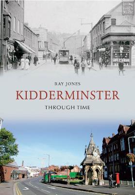 Book cover for Kidderminster Through Time