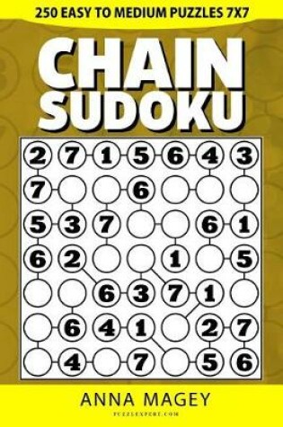 Cover of 250 Easy to Medium Chain Sudoku Puzzles 7x7