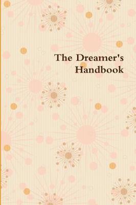 Book cover for The Dreamer's Handbook