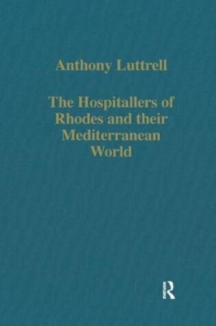 Cover of The Hospitallers of Rhodes and their Mediterranean World