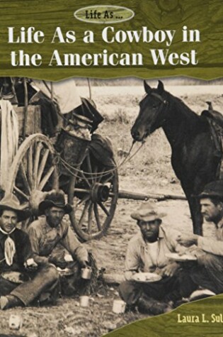 Cover of Life as a Cowboy in the American West