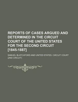 Book cover for Reports of Cases Argued and Determined in the Circuit Court of the United States for the Second Circuit [1845-1887] (Volume 20)