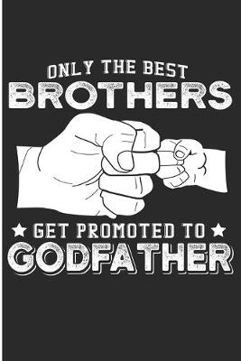 Book cover for Only The Best Brothers Get Promoted To GodFather