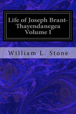 Book cover for Life of Joseph Brant- Thayendanegea Volume I