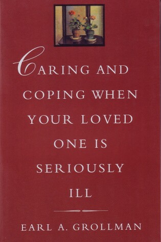 Cover of Caring and Coping When Your Loved One is Seriously Ill