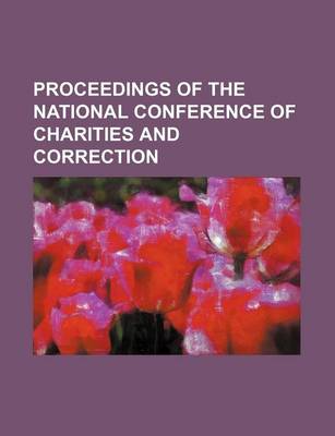 Book cover for Proceedings of the National Conference of Charities and Correction