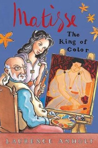 Cover of Matisse: The King of Color