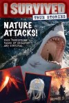 Book cover for Nature Attacks! (I Survived True Stories #2)