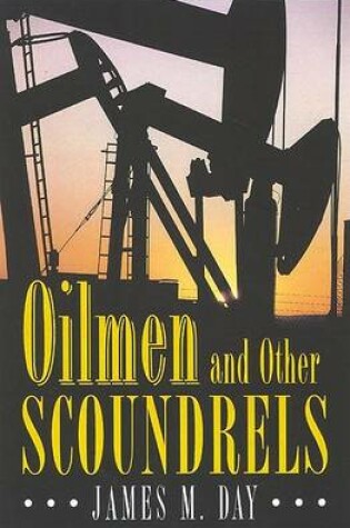 Cover of Oilmen And Other Scoundrels