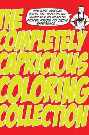 Cover of The Completely Capricious Coloring Collection